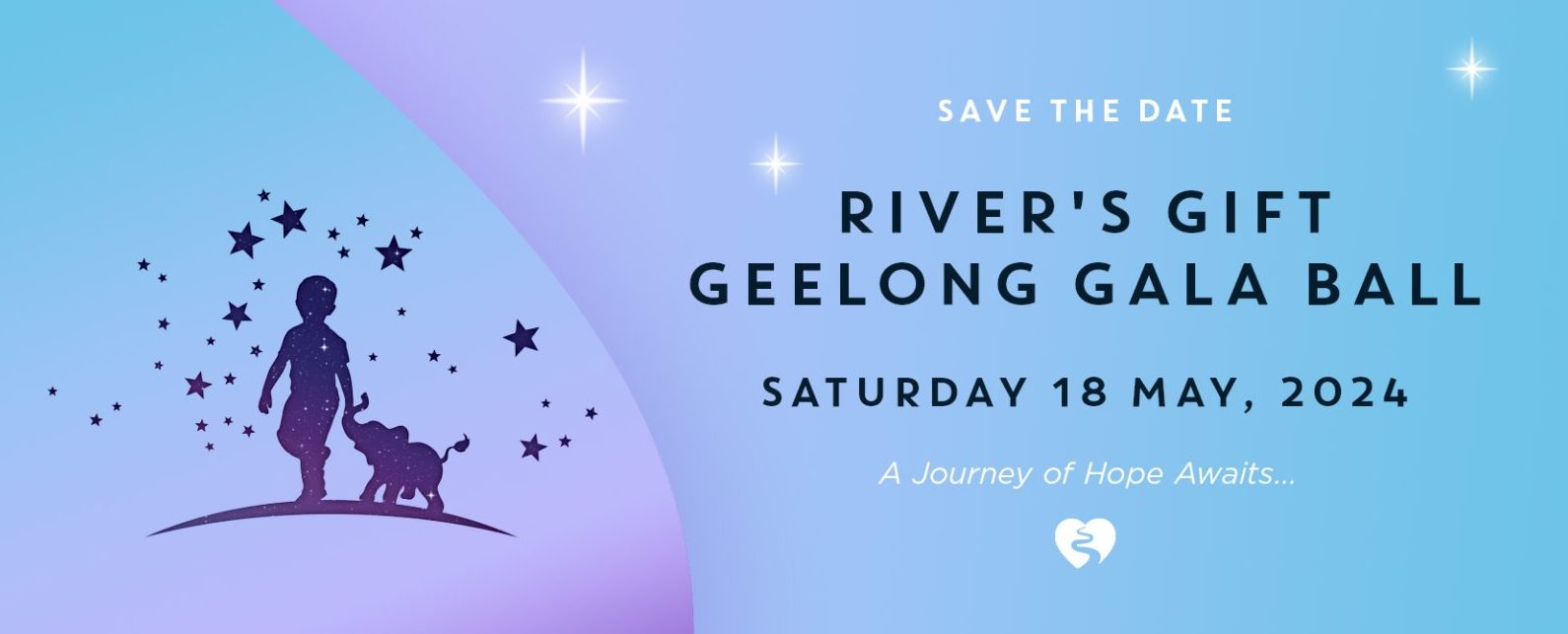 Save the date River's Gift Gala Ball